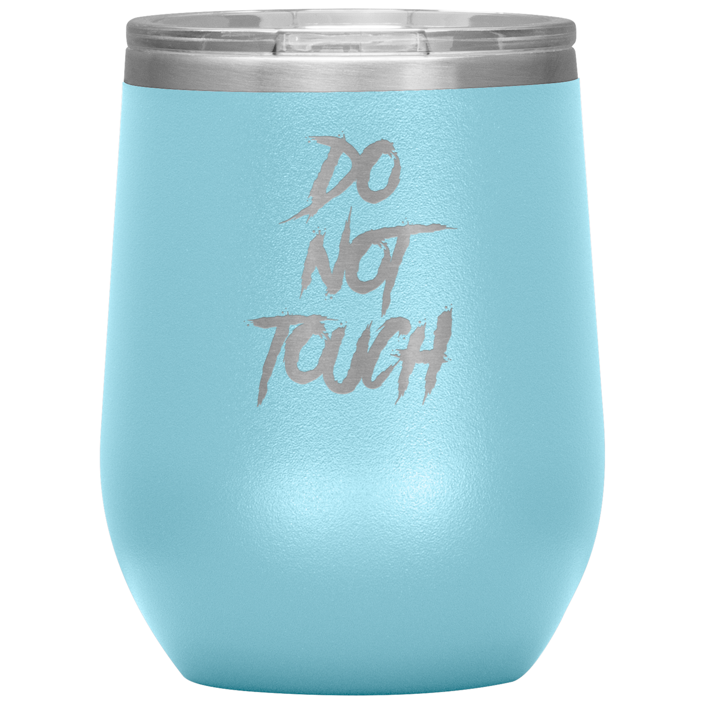 DO NOT TOUCH WINE TUMBLER