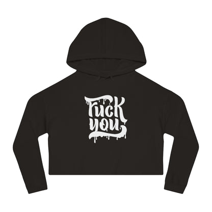 F*CK YOU Cropped Hooded Sweatshirt