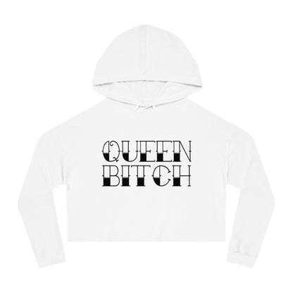 QUEEN BITCH Cropped Hooded Sweatshirt