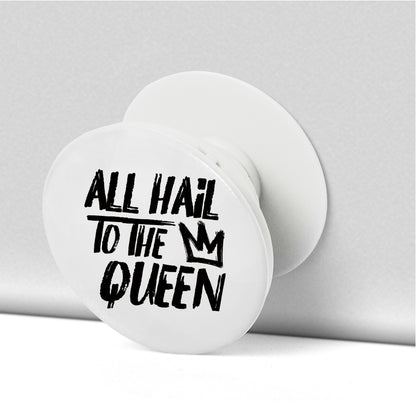 ALL HAIL TO THE QUEEN PHONE POP SOCKET