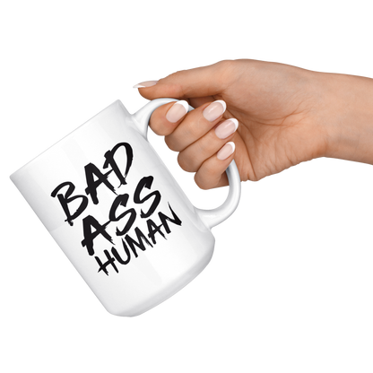 BAD ASS HUMAN MUG
