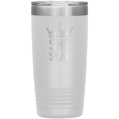 SHE SLAY 20 OZ TUMBLER