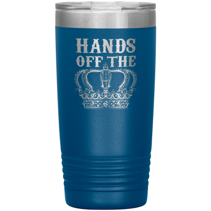 HANDS OFF THE CROWN 20 OZ TUMBLER