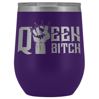 QUEEN BITCH WINE TUMBLER