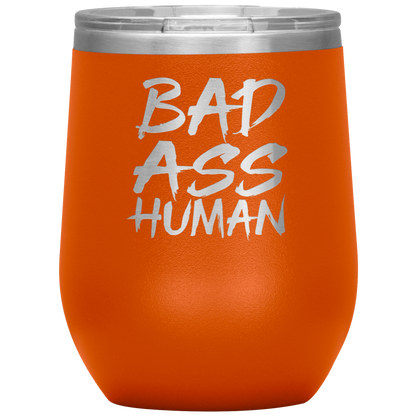 BAD ASS HUMAN WINE TUMBLER