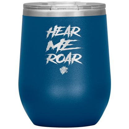 HEAR ME ROAR WINE TUMBLER