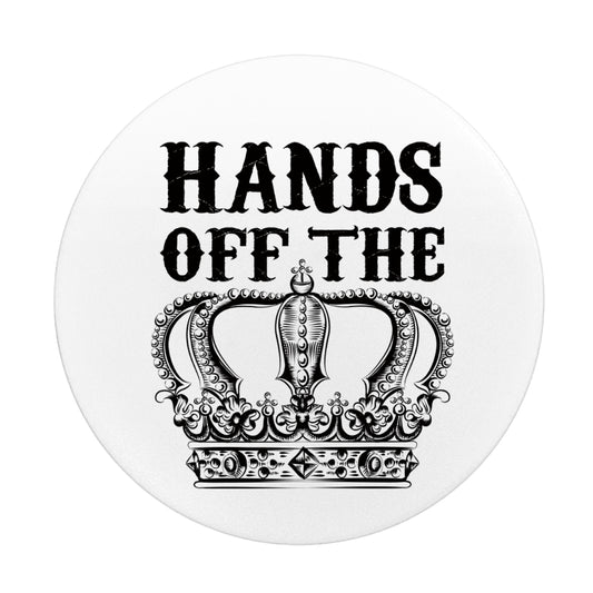 HANDS OFF THE CROWN PHONE POP SOCKET