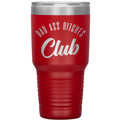 BAD ASS BITCHES CLUB TUMBLER