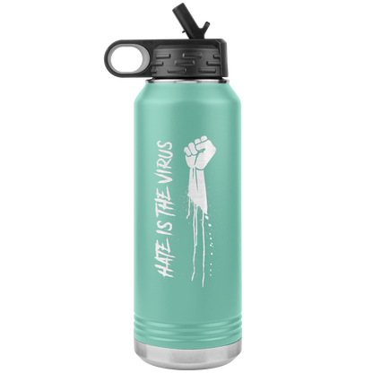 HATE IS THE VIRUS DRIP 32 OZ WATER BOTTLE