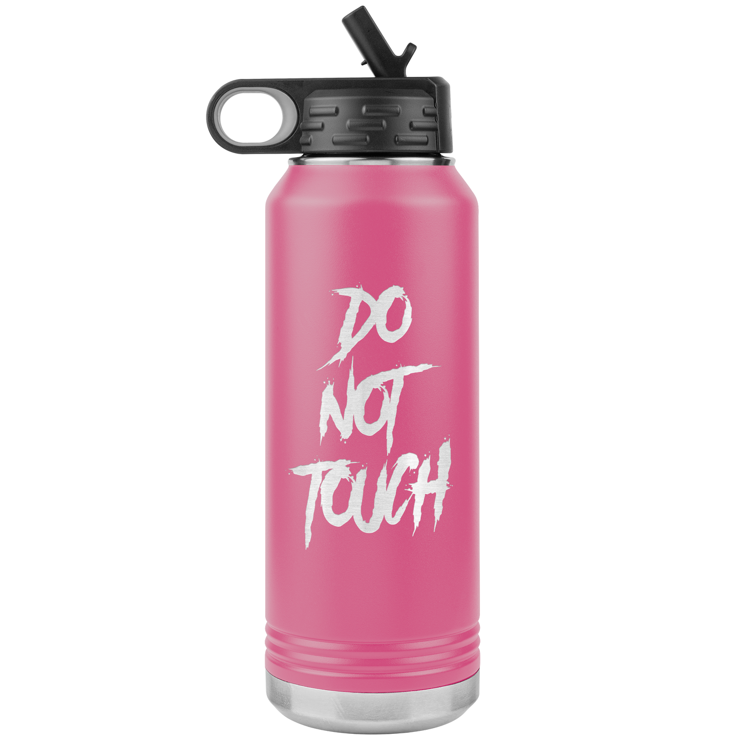 DO NOT TOUCH 32 0Z WATER BOTTLE