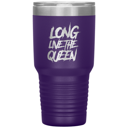 LONG LIVE THE QUEEN SAYING TUMBLER