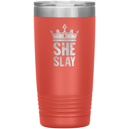 SHE SLAY 20 OZ TUMBLER