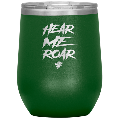 HEAR ME ROAR WINE TUMBLER