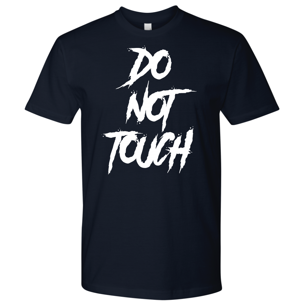 DO NOT TOUCH TSHIRT