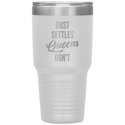 QUEENS DON'T SETTLE TUMBLER