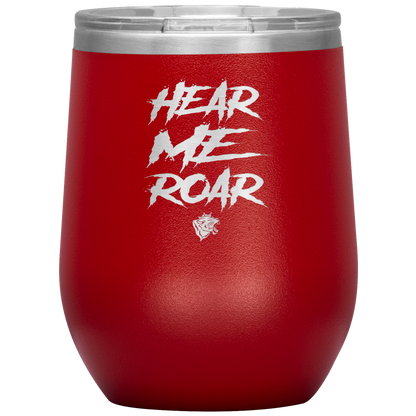 HEAR ME ROAR WINE TUMBLER