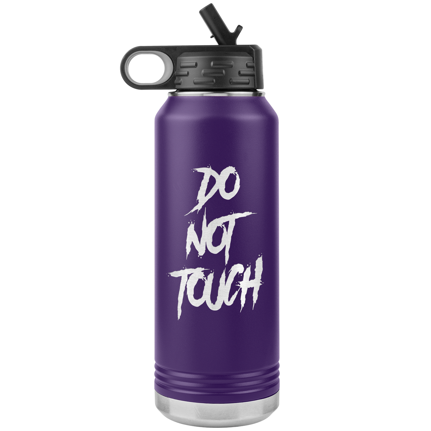 DO NOT TOUCH 32 0Z WATER BOTTLE