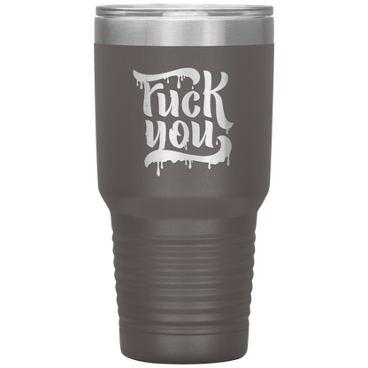 F*CK YOU TUMBLER