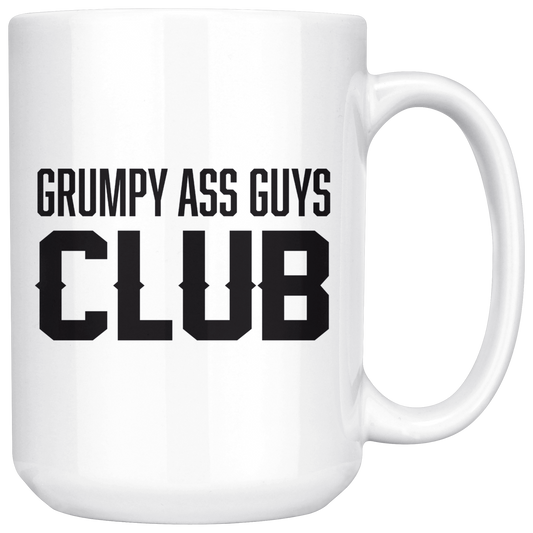 GRUMPY ASS GUYS CLUB MUG