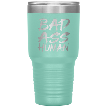 BAD ASS HUMAN TUMBLER
