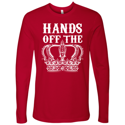 HANDS OFF THE CROWN LONG SLEEVE