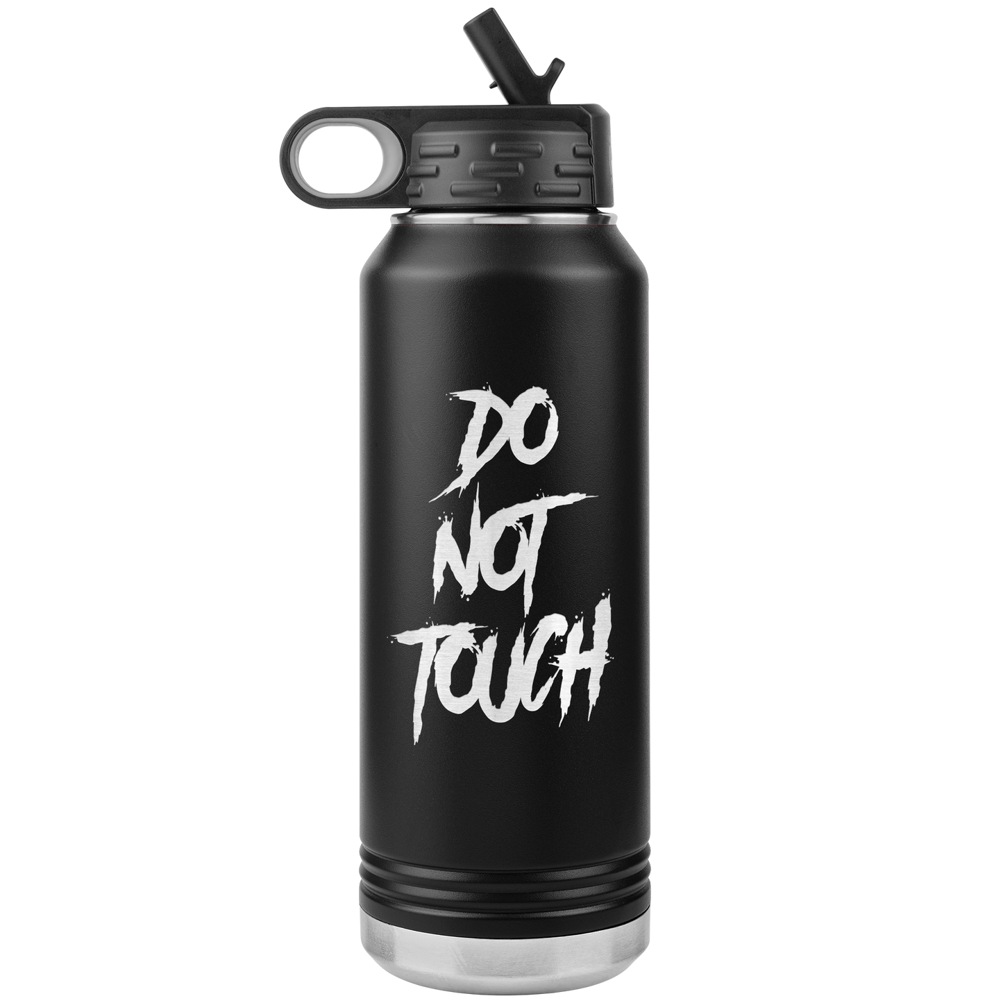 DO NOT TOUCH 32 0Z WATER BOTTLE