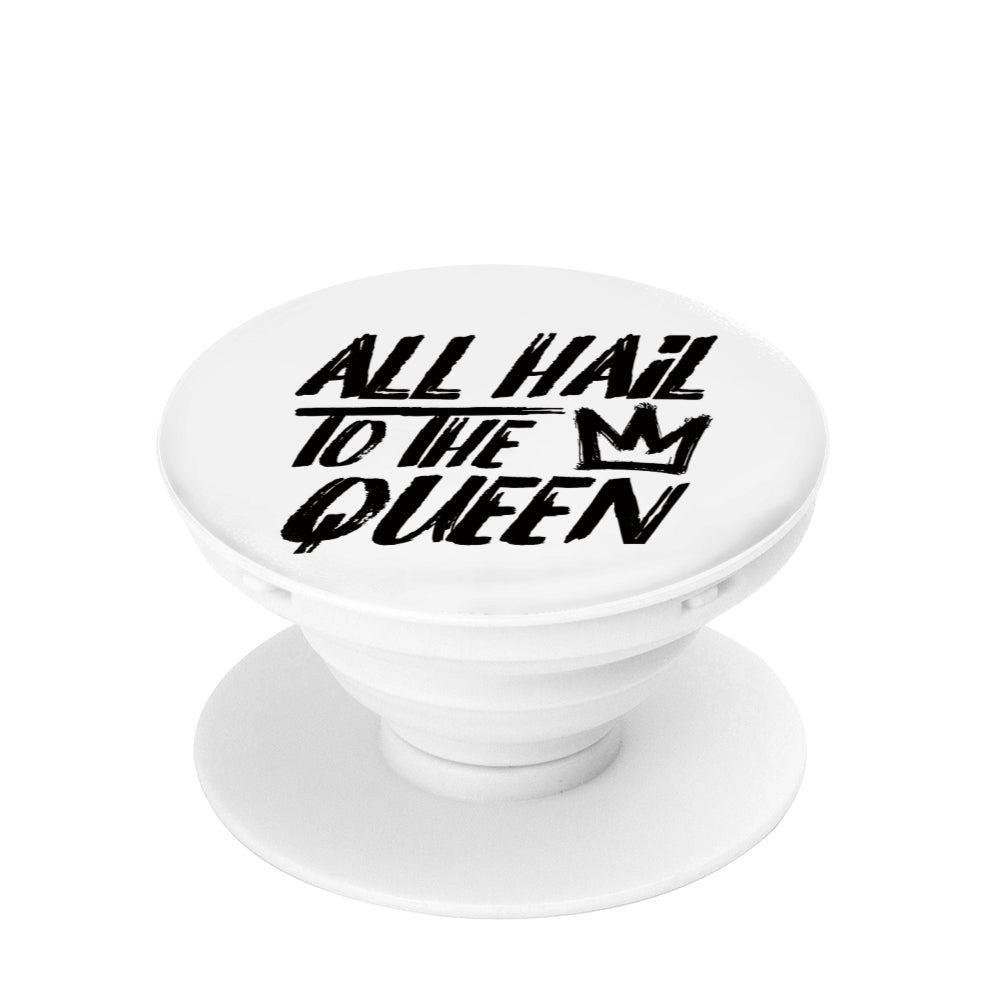 ALL HAIL TO THE QUEEN PHONE POP SOCKET