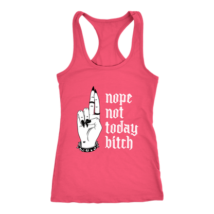 NOT TODAY BITCH RACERBACK TANK