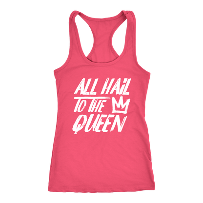 ALL HAIL TO THE QUEEN RACERBACK TANK