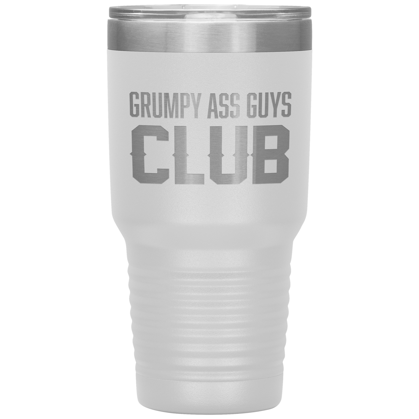 GRUMPY ASS GUYS CLUB TUMBLER