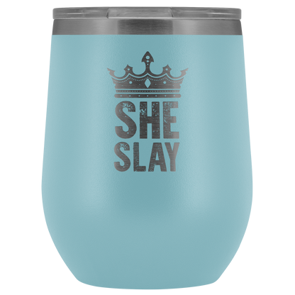 SHE SLAY WINE TUMBLER