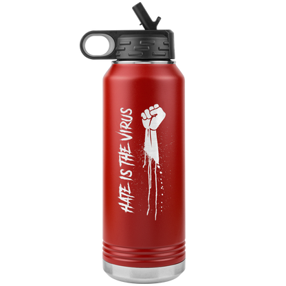 HATE IS THE VIRUS DRIP 32 OZ WATER BOTTLE