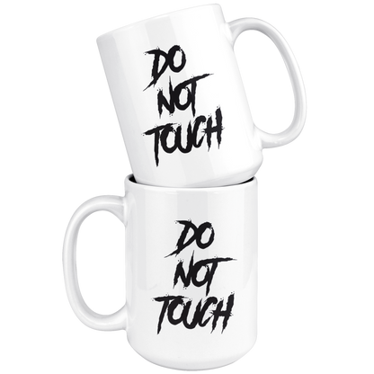 DO NOT TOUCH MUG