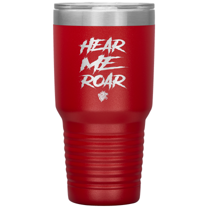 HEAR ME ROAR TUMBLER