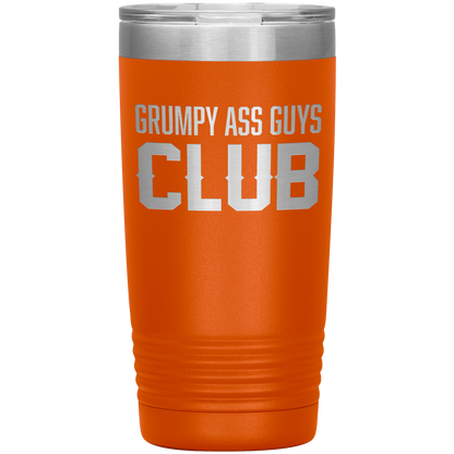 GRUMPY ASS GUYS CLUB 20 0Z TUMBLER