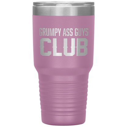 GRUMPY ASS GUYS CLUB TUMBLER