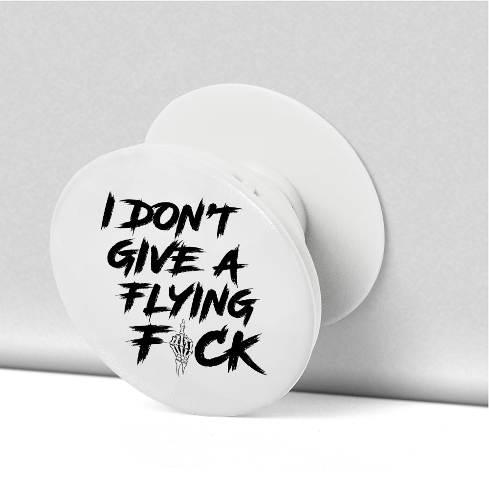 DON'T GIVE A FLYING F*CK PHONE POP SOCKET