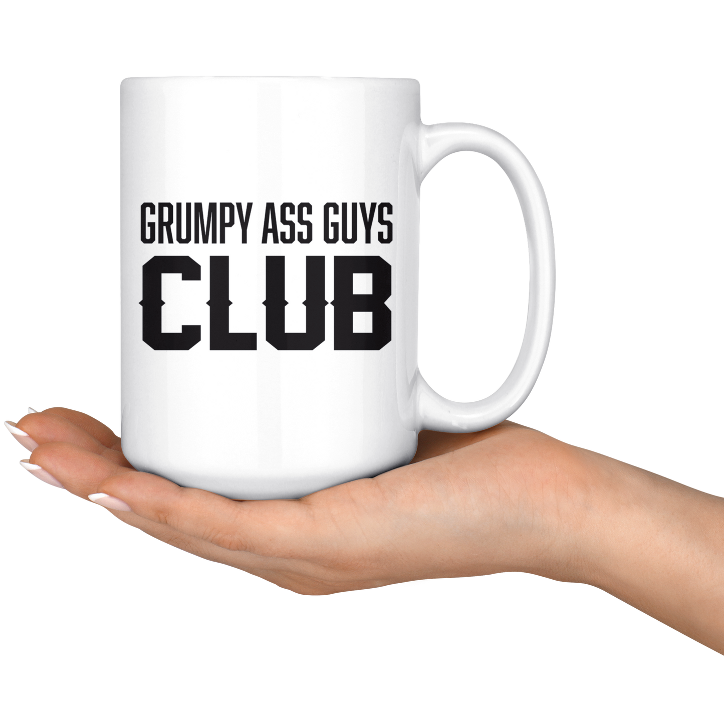 GRUMPY ASS GUYS CLUB MUG