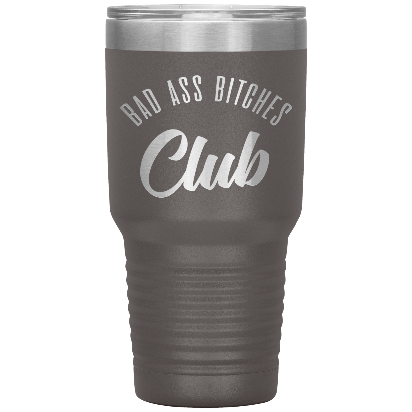 BAD ASS BITCHES CLUB TUMBLER