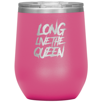 LONG LIVE THE QUEEN SAYING WINE TUMBLER