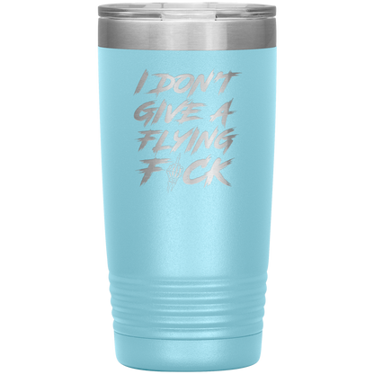 DON'T GIVE A F*CK 20 OZ TUMBLER