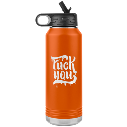 F*CK YOU 32 OZ WATER BOTTLE