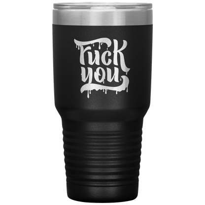 F*CK YOU TUMBLER