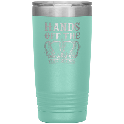HANDS OFF THE CROWN 20 OZ TUMBLER