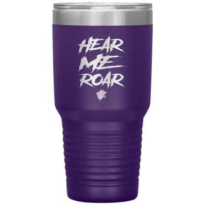 HEAR ME ROAR TUMBLER