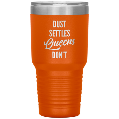 QUEENS DON'T SETTLE TUMBLER
