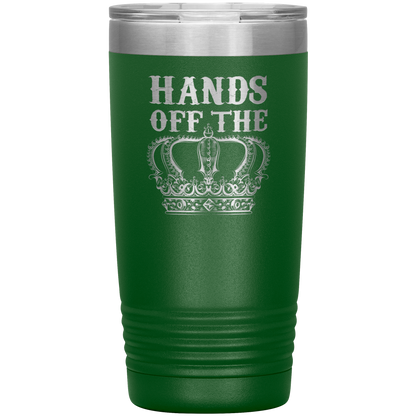 HANDS OFF THE CROWN 20 OZ TUMBLER