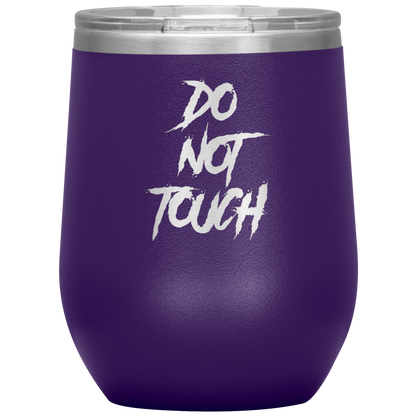 DO NOT TOUCH WINE TUMBLER