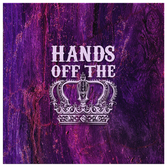HANDS OFF THE CROWN GALLERY CANVAS WALL ART