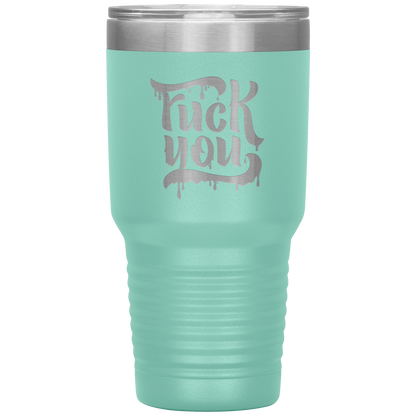F*CK YOU TUMBLER